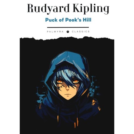 Puck of Pook’s Hill. Pak from the magic hills. Book in English. Kipling R.J.