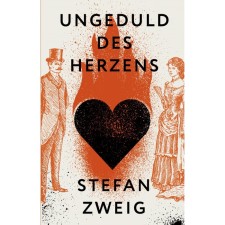 Impatience of the heart. Zweig S.