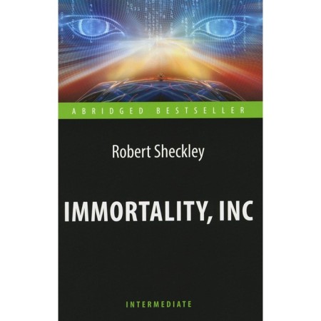 Immortaly, Inc. Corporation "Immortality". In English. Intermediate. Shekeli R.