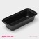The form for baking the share "Jacqueline. Bread ", 30 × 13 cm, anti -stick coating, black color