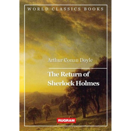 The Return of Sherlock Holmes. The return of Sherlock Holmes. Doyle A.K.