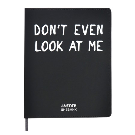 Universal diary for grade 1-11 Don’T EVEN LOOK AT Me, integral cover, artificial leather, silk-screen printing, Liesse, 80 g/m2