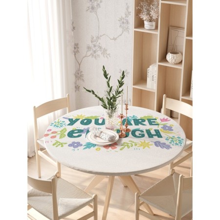 The tablecloth on the table “you is enough”, round, oxford, elastic band, size 140x140 cm, diameter 105-120 cm-2