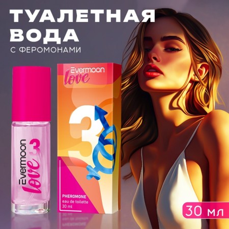 Toilet water with pheromones, female, Evermoon No. 3, 30 ml