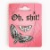 Pin "oh, shit" 7 x 9 cm