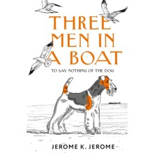 Three in the boat, not counting the dog. Three Men in A Boat (to Say Nothing of the Dog). In English. Jerome J.K.