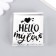 Acryl seal "Hello, my love" 4x4x2 cm