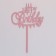 Topper "Happy Birthday", color pink gold