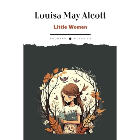 Little women. Little Women. In English. Olcott L.M.