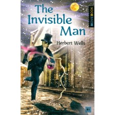 The Invisible Man. Invisible Man. In English. Level B1. Wells G.J.