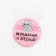 Pocket mirror "Don’t come, I'm harmful!", Diam. 7 cm