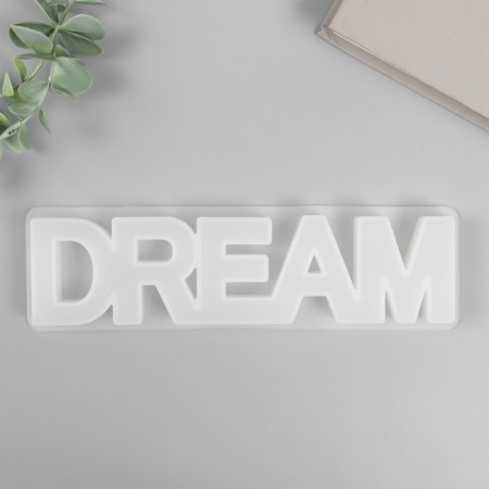 Molds Silicon "Inscription - Dream" 6.2x21.5x1.9 cm
