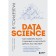 Understand Data Science. How to master the science of data and learn to think as an expert. Gatman A., Goldmeyer D.