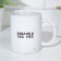 Sublimation mug "It happened and fucking... already