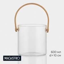 Ведро для льда Magistro «Каиллин», d=10 см, стекло, бамбуковая ручка, прозрачное