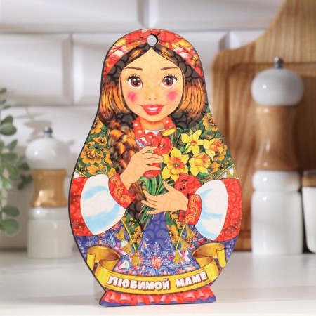 Board cutting souvenir "Matryoshka", beloved mother, 15 × 23cm-1