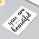 Sticking plastic interior black "You are beautiful" 10x16 cm