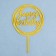 Topper "Happy Birthday", Circle, Gold, Give us beautifully