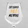 A glass for the wine "You can do everything", 350 ml, type of drawing: Decorative