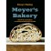 Meyer’s Bakery. Bread and baking in Scandinavian cuisine. Mayer K.