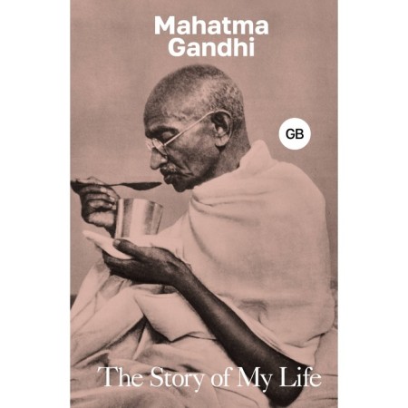 My life. The Story of My Life. Gandhi M.