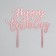 Topper "Happy Birthday", color pink gold