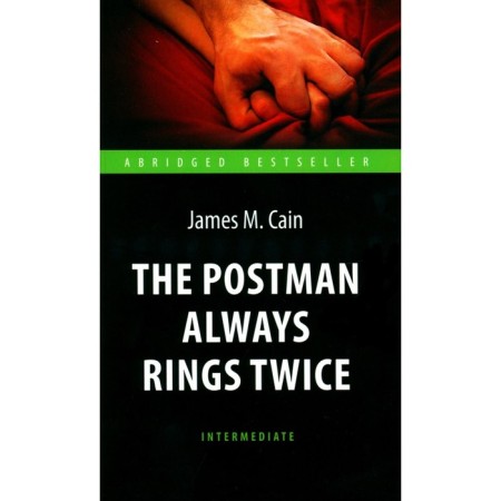The Postman Always Rings Twice. The postman always calls twice. In English. Intermediate. Kane J.