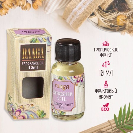 Aromatic aromatic "Raaga" 10 ml tropical fruit