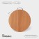 Doska is a pronounced premium "Round", with a met alternate pen, d = 25 cm, thickness 1.7 cm, beech