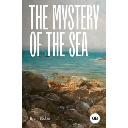Тайна моря. The Mystery of the Sea. Стокер Б.