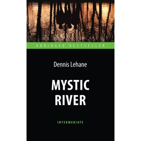 Mystic River. The mysterious river. In English. Intermediate. Lihane D.
