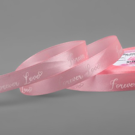 Satin tape "Forever Love", 15 mm × 23 ± 1 m, pink color