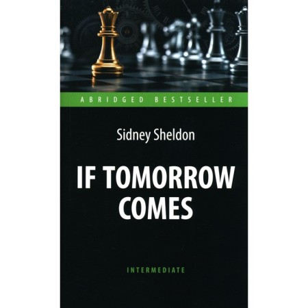 IF Tomorrow Comes. If it comes tomorrow. In English. Sheldon S.