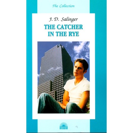 The Catcher in the Rye. Catcher in the rye. In English. Salinger J.D.