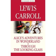 Alice’s Adventures in Wonderland. Through The Looking-Glass. Alice in Wonderland. Alice in the Wonderland. In English. Carroll L.