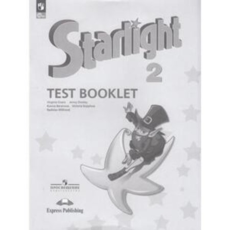 English language. Starlight. Star English. Grade 2. Test Booklet. Control tasks. In -depth level. Edition 14th, processed.