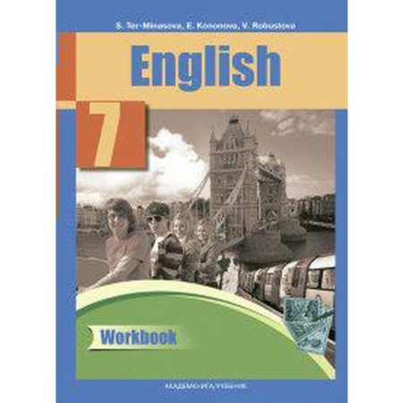 Workbook. GEF. English language grade 7. Ter-Minasova S. G.