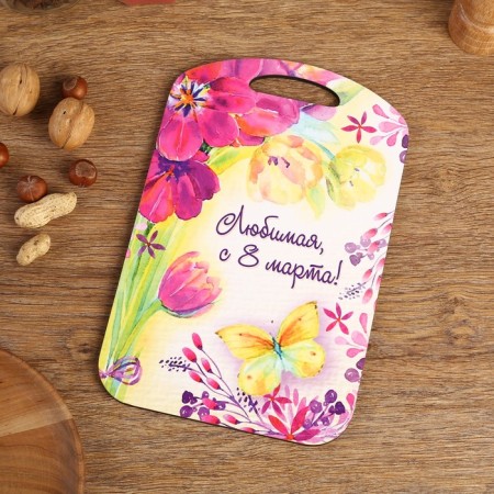 Bolshoi Board Board "Favorite, from March 8! Flowers" 27x18 cm