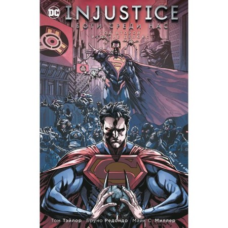 Injustice. The gods are among us. The second year. Deluxe publication. Taylor T.