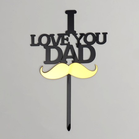 Topper "I love you dad"